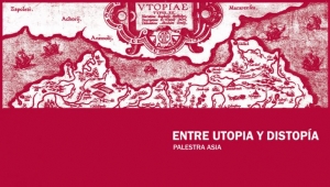 Exposición "Utopia y Distopia"
