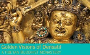 Exposicion: Golden Visions of Densatil, a tibetan buddhist monastery