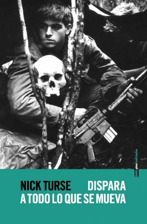 Libro:Dispara a todo lo que se mueva", Nick Turse