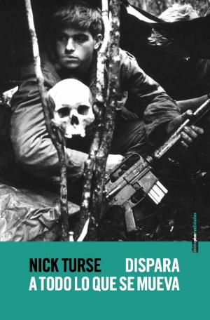 Libro:Dispara a todo lo que se mueva, Nick Turse