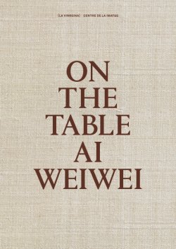 Exposición: On the Table. Ai Weiwei_ catálogo